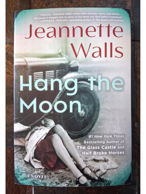 Hang the Moon: A Novel by Jeannette Walls - Paperback - Like New